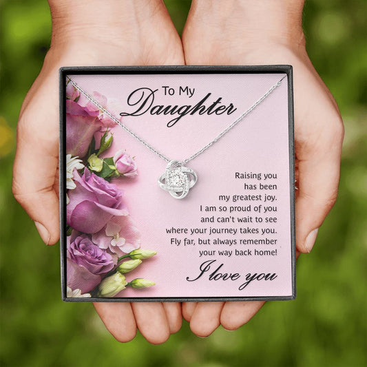 To my Daughter- Raising You - Love Knot Necklace