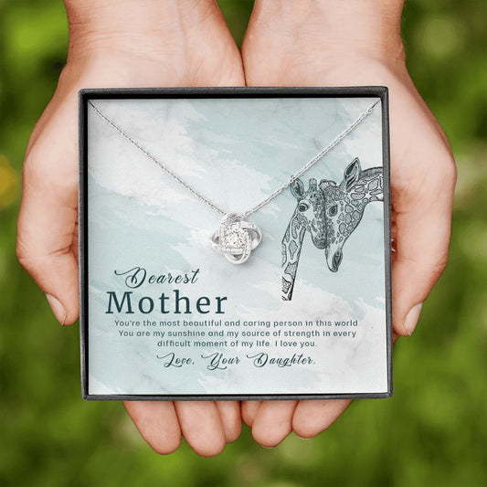 Dearest Mother Love Your Daughter - Youre the Most Beautiful - Love Knot Necklace
