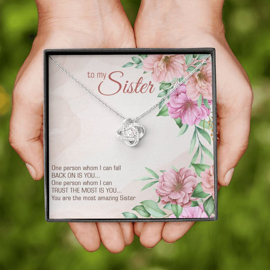 Sister One Person I can Fall Back On - Love Knot Necklace