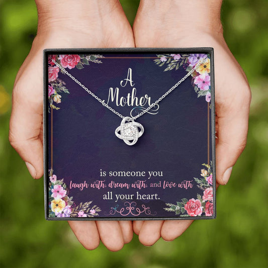 A Mother is Someone you Love with all your Heart - Love Knot Necklace
