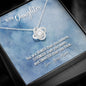 To My Daughter - You Are Smarter Than You Think Love Knot Necklace