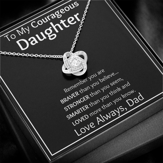 To My Courageous Daughter from Dad - Mono Bold - Love Knot Necklace - The Gift Eternal