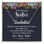 To my Amazing Sister - Distance Never Separates - Personalized Name Necklace