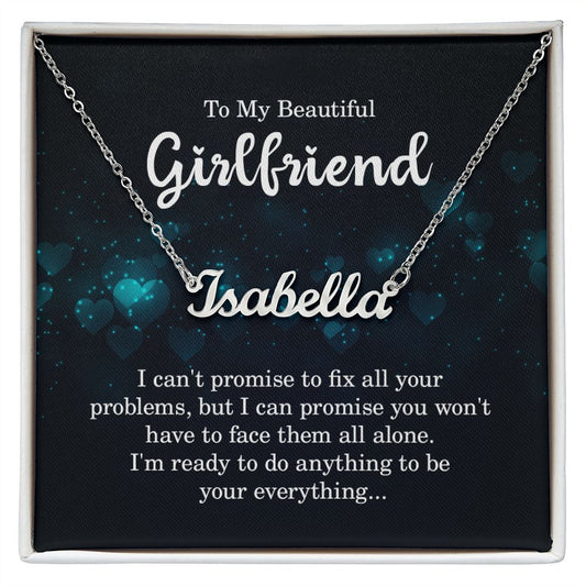To my Beautiful Girlfriend - You Won't Face Alone - Personalized Name Necklace
