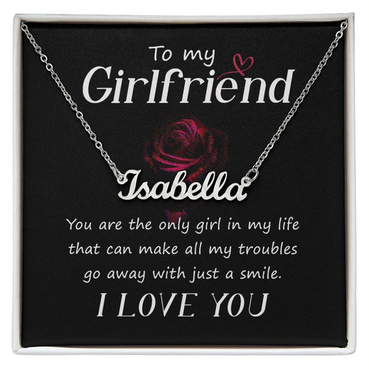 To My Girlfriend - You Are The Only - Personalized Name Necklace