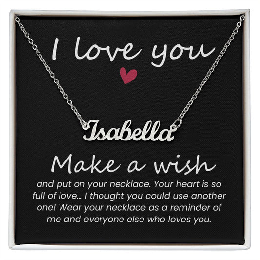 I Love You - Make a Wish - Personalized Name Necklace