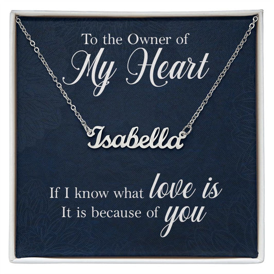 To The Owner of My Heart - Personalized Name Necklace
