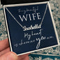 To My Beautiful Wife - My Heart is Wherever You Are - Personalized Name Necklace