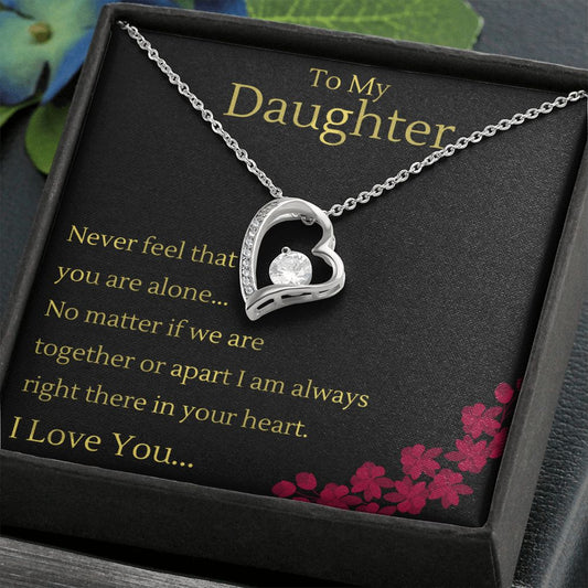 To My Daughter - Never Feel Alone - Forever Love Necklace