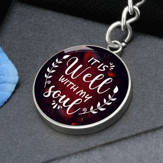 It Is Well With My Soul - Engravable Circle Keychain
