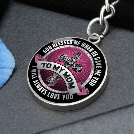To My Mom - God Blessed - Engravable Circle Keychain