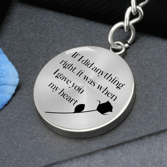 If I did Anything Engravable Circle Keychain