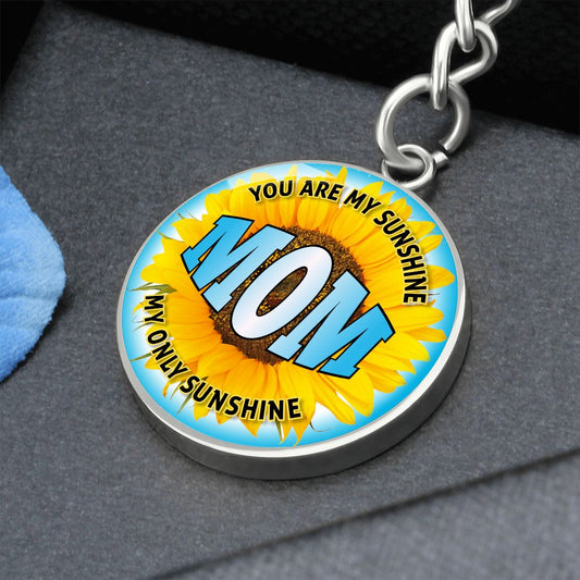 Mom You are my Sunshine - Engravable Circle Keychain