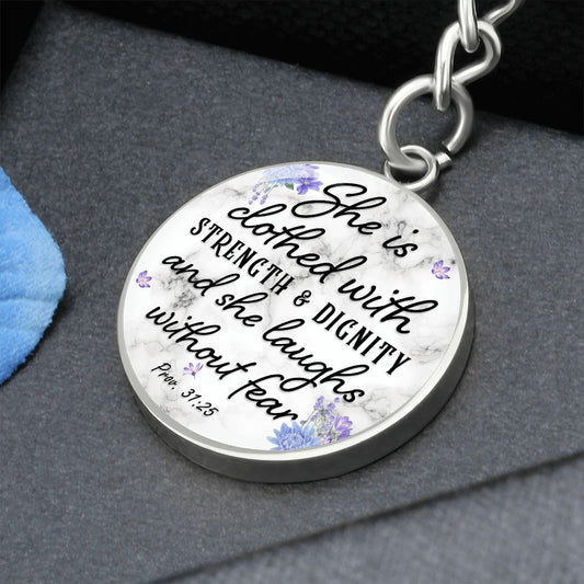 Strength and Dignity - Proverbs 31:25 - Engravable Circle Keychain