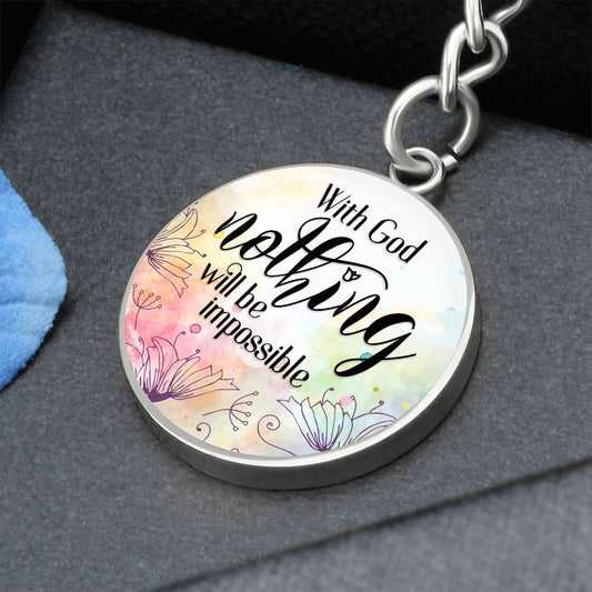 With God - Nothing Will Be Impossible - Engravable Circle Keychain