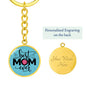 Best Mom Ever - Engravable Circle Keychain